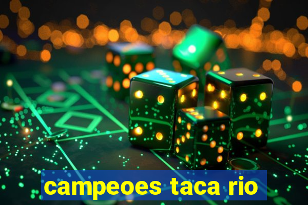 campeoes taca rio